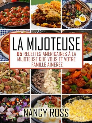 cover image of La Mijoteuse--65 Recettes Américaines À La Mijoteuse Que Vous Et Votre Famille Aimerez